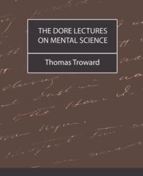 Dore Lectures on Mental Science (ISBN: 9781594629228)