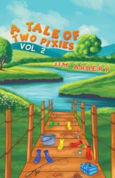 A Tale of Two Pixies - Vol. 2 (ISBN: 9781035852727)