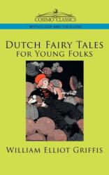 Dutch Fairy Tales for Young Folks (ISBN: 9781596053489)