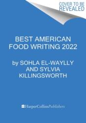 The Best American Food Writing 2022 (ISBN: 9780063254411)