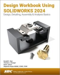Design Workbook Using SOLIDWORKS 2024 (ISBN: 9781630576387)