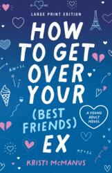 How to Get Over Your (Best Friend's) Ex (ISBN: 9780744308792)