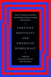 Partisan Hostility and American Democracy (ISBN: 9780226833675)