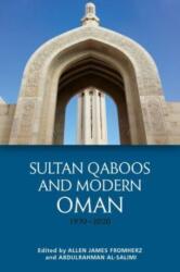 Sultan Qaboos and Modern Oman, 1970-2020 (ISBN: 9781474493475)