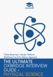 Ultimate Oxbridge Interview Guide: Physical Science (ISBN: 9781915091185)