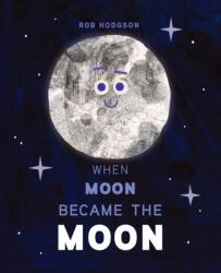 When Moon Became the Moon (ISBN: 9780593523629)