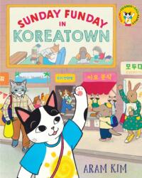 Sunday Funday in Koreatown - Kim, Aram (ISBN: 9780823453283)