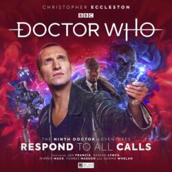 Doctor Who: The Ninth Doctor Adventures - Respond To All Calls (ISBN: 9781838683429)