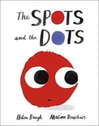 Spots and the Dots (ISBN: 9781783449248)