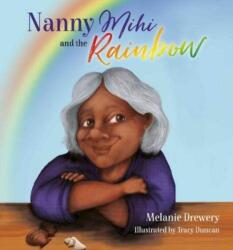 Nanny Mihi and the Rainbow (ISBN: 9780947506650)