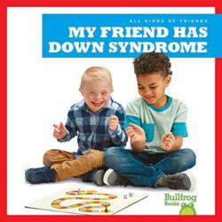 My Friend Has Down Syndrome (ISBN: 9781641287265)