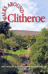 Walks Around Clitheroe (ISBN: 9781855682290)
