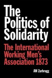 The Politics of Solidarity (ISBN: 9780850367904)