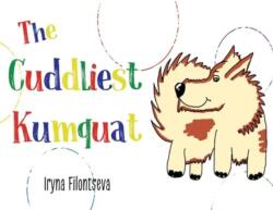 The Cuddliest Kumquat (ISBN: 9781838759506)