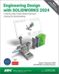 Engineering Design with SOLIDWORKS 2024 (ISBN: 9781630576301)