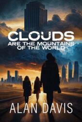 Clouds Are the Mountains of the World (ISBN: 9781960456052)