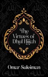 The Virtues of Dhul Hijjah (ISBN: 9781847742254)
