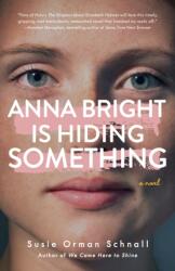 Anna Bright Is Hiding Something (ISBN: 9781684632527)