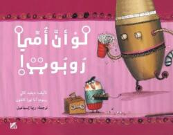 I want a Robot Mum! (ISBN: 9789927161650)