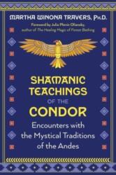 Shamanic Teachings of the Condor (ISBN: 9781591435068)