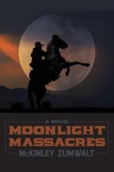Moonlight Massacres (ISBN: 9780875658261)