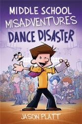 Middle School Misadventures: Dance Disaster (ISBN: 9780759556638)