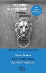 Opowieśc wigilijna. A Christmas Carol (ISBN: 9788363035709)