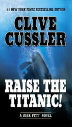 Raise the Titanic! - Clive Cussler (ISBN: 9780425194522)