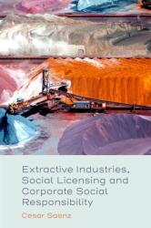 Extractive Industries, Social Licensing and Corporate Social Responsibility (ISBN: 9781835491270)