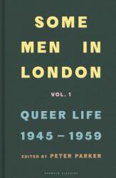 Some Men In London: Queer Life, 1945-1959 (ISBN: 9780241370605)