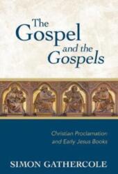 Gospel and the Gospels (ISBN: 9780802877598)