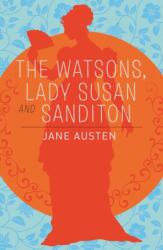 The Watsons, Lady Susan & Sanditon (ISBN: 9781788884075)