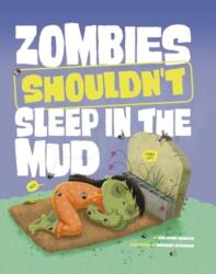 Zombies Shouldn't Sleep in the Mud (ISBN: 9781398255203)