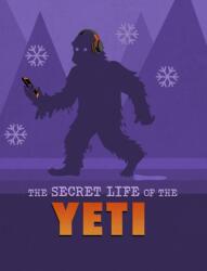The Secret Life of the Yeti (ISBN: 9781398250109)