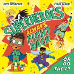Superheroes Always Fight Back. . . Or Do They? (ISBN: 9781837964406)