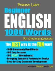 Preston Lee's Beginner English 1000 Words For Ukrainian Speakers (ISBN: 9781075673733)