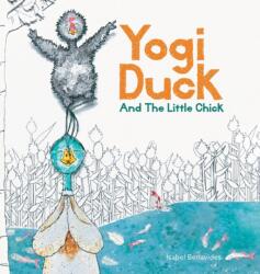 Yogi Duck and the Little Chick (ISBN: 9781739437817)