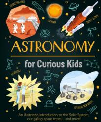Astronomy for Curious Kids (ISBN: 9781398822009)