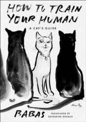 How to Train Your Human (ISBN: 9780063336483)