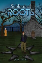 Subliminal Roots (ISBN: 9781398478671)