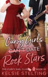 Curvy Girls Can't Date Rock Stars (ISBN: 9781956948097)