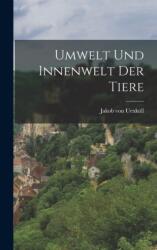 Umwelt und Innenwelt der Tiere (ISBN: 9781015543300)