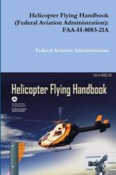 Helicopter Flying Handbook (ISBN: 9780359090785)