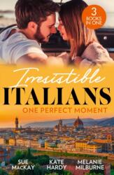 Irresistible Italians: One Perfect Moment (ISBN: 9780263319101)