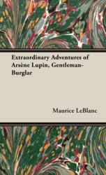 Extraordinary Adventures of Arsene Lupin, Gentleman-Burglar (ISBN: 9781528770897)