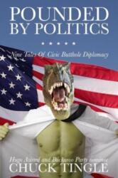 Pounded By Politics (ISBN: 9781539878155)