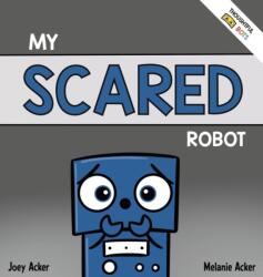 My Scared Robot (ISBN: 9781951046330)
