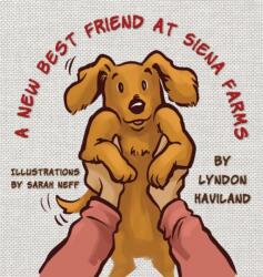 A New Best Friend at Siena Farms (ISBN: 9780578874920)