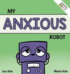 My Anxious Robot (ISBN: 9781951046316)