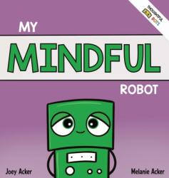 My Mindful Robot (ISBN: 9781951046309)